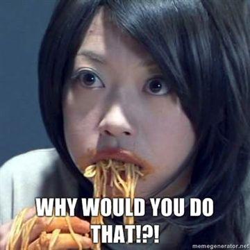 why-would-you-do-that_spaghetti